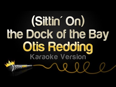 Otis Redding - (Sittin' On) the Dock of the Bay (Karaoke Version)