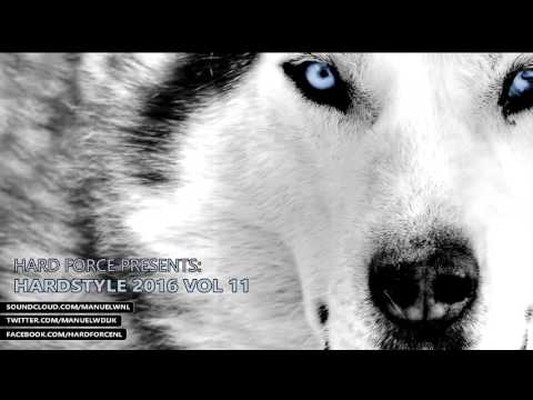 Hard Force Presents Hardstyle 2016 Vol 11