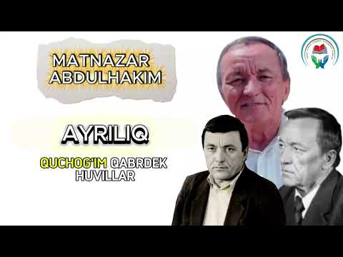 Matnazar Abdulhakim - Ayriliq she'ri