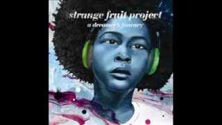 Strange Fruit Project f. Verbal Seed & Tone Trezure - Freedom