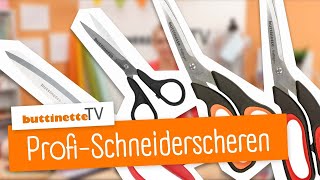 buttinette Profi-Schneiderscheren | Produktvorstellung | buttinette TV [DIY]