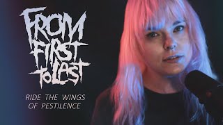 From First To Last - Ride The Wings Of Pestilence (Vocal Cover)