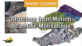 Introduction to Structure from Motion (SfM) and Scientific Motivations | SfM Short Course (Part 1)