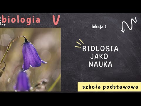 Biologia klasa 5 [Lekcja 1 - Biologia jako nauka]