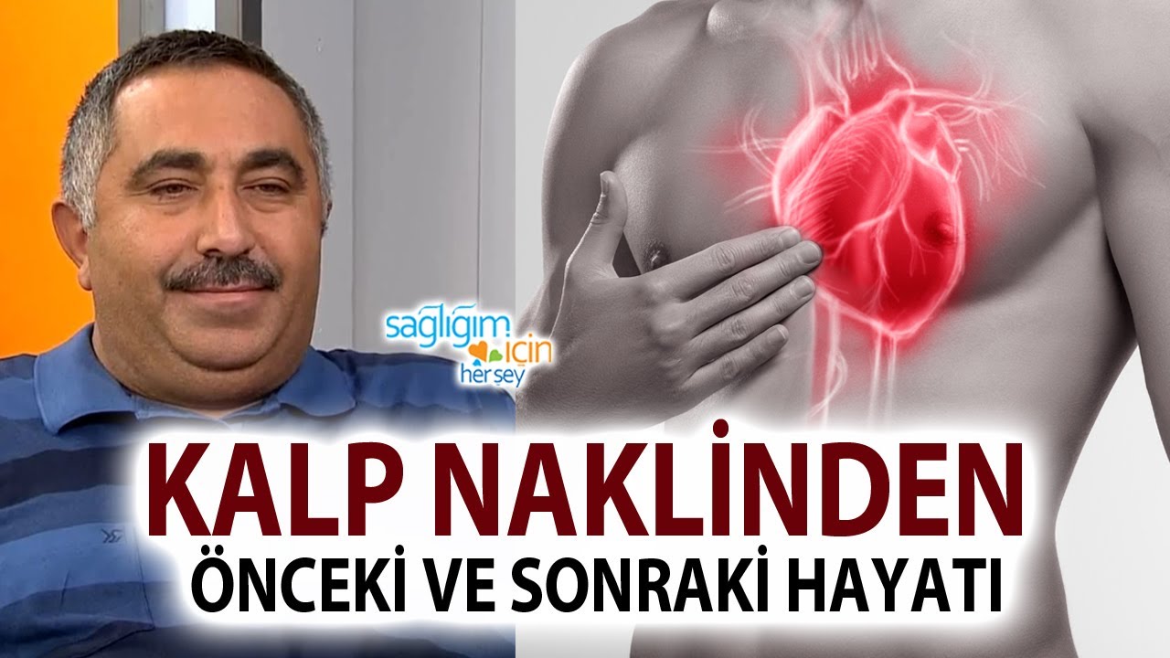 Kalp Nakli Olan Ayhan Zorba, Kalp Naklinden Önceki ve Sonraki Hayatını Anlattı