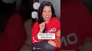 Movie Review : Shiddat