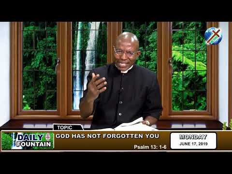 DAILY FOUNTAIN OF JUNE 17, 2019 - VEN. GODWIN TAMUNOTONYE IRINGE-KOKO