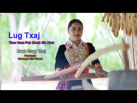 Kaab Zuag Thoj - Lug Txaj "Thov Kuam Peb Moob Sib Hlub"
