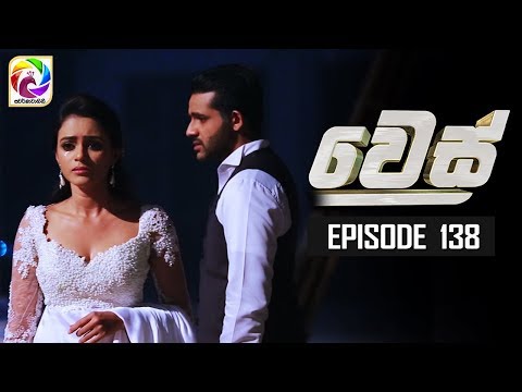 Wes (වෙස්) | Episode 138 | Swarnavahini