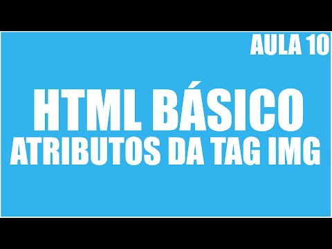 Curso de HTML Básico - Aula 10 - Atributos da tag img