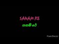 Sanam Re Lyrics In Sinhala