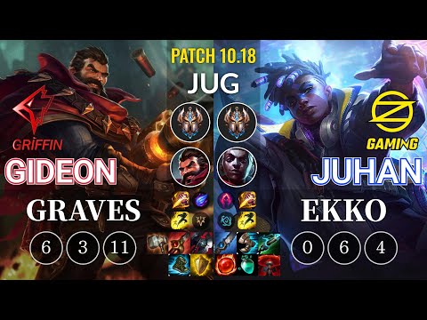 GRF GIDEON Graves vs OZ Juhan Ekko Jungle - KR Patch 10.18