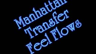 Manhattan Transfer - Feels Flow