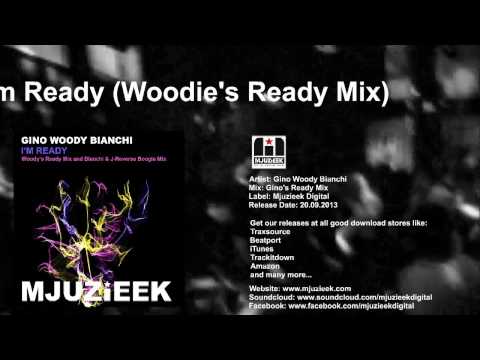 Gino Woody Bianchi - I'm Ready (Gino's Ready Mix)