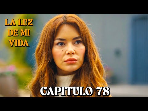 La Luz De Mi Vida - Capitulo 78 (Doblado en Español)