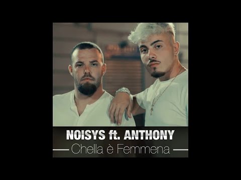 Noisys - Chella è femmena - feat. Anthony