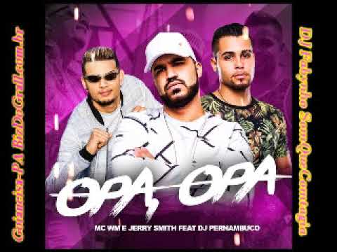 MC WM e Jerry Smith feat. DJ Pernambuco - Opa Opa DJFabynhoSomQueContagia -Remix #Sem Vinheta