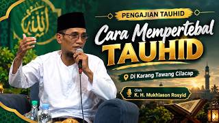 Download lagu 🔴 Live KarangTawang Cilacap ( Cara Mempertebal Tauhid ) mp3