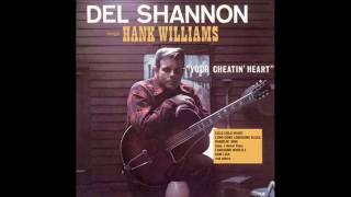 Del Shannon -  I Can't Help It