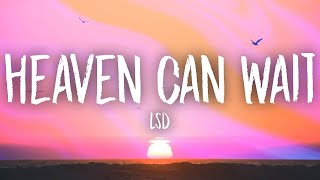 LSD - Heaven Can Wait (Lyrics) ft. Sia, Diplo, Labrinth  | [1 Hour Version]