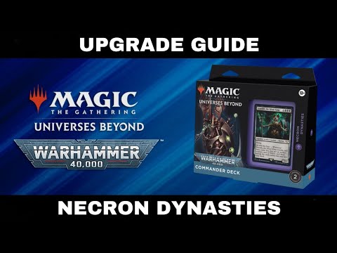 Necron Dynasties | Magic the Gathering Warhammer 40k Commander precon upgrade guide
