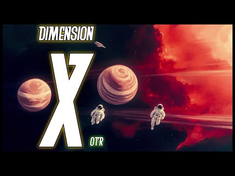 Dimension X | The Original Sci-Fi Audio Frontier – Old Time Radio