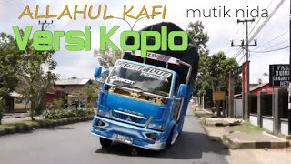 Download lagu ALLAHUL KAFI Dangdut Koplo By Mutik Nida | Versi Truk Oleng mp3 Download lagu ALLAHUL KAFI Dangdut Koplo By Mutik Nida | Versi Truk Oleng mp3