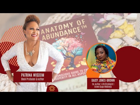 Anatomy Of Abundance™ Book Co-Author Interview - Daisy Jones-Brown