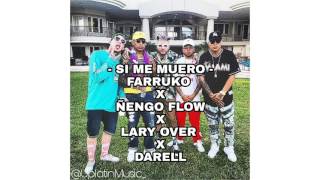 Si me muero - Farruko X Ñengo X Lary Over X Darell (Audio Oficial )