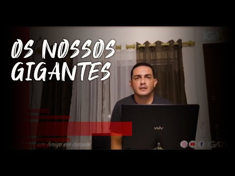 IGA29 - Pregação - Os Nossos Gigantes