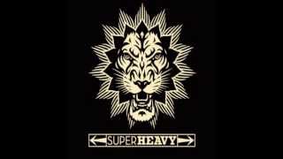 SuperHeavy - I Can&#39;t Take It No More