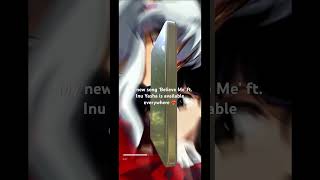 Download lagu ‘Believe Me’ OUT NOW - watch @YouTube /stream on all music sites! #anime #inuyasha #kagome #newsong mp3 Download lagu ‘Believe Me’ OUT NOW - watch @YouTube /stream on all music sites! #anime #inuyasha #kagome #newsong mp3
