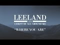 Leeland: Where You Are (Official Audio) 