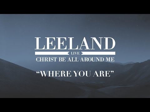 Leeland - Where You Are (Official Audio)