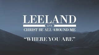 Leeland: Where You Are (Official Audio)