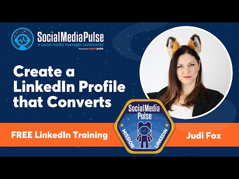 LIVE TRAINING: Judi Fox: Create a LinkedIn Profile that Converts
