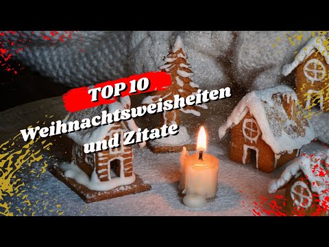 Weihnachten TOP 10 tiefgründige Zitate und Weisheiten zum Fest der Liebe 2024