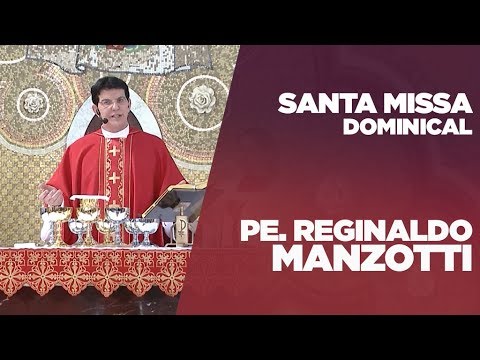 SANTA MISSA NOITE DOMINICAL | PADRE REGINALDO MANZOTTI | 23/09/2018 [CC]