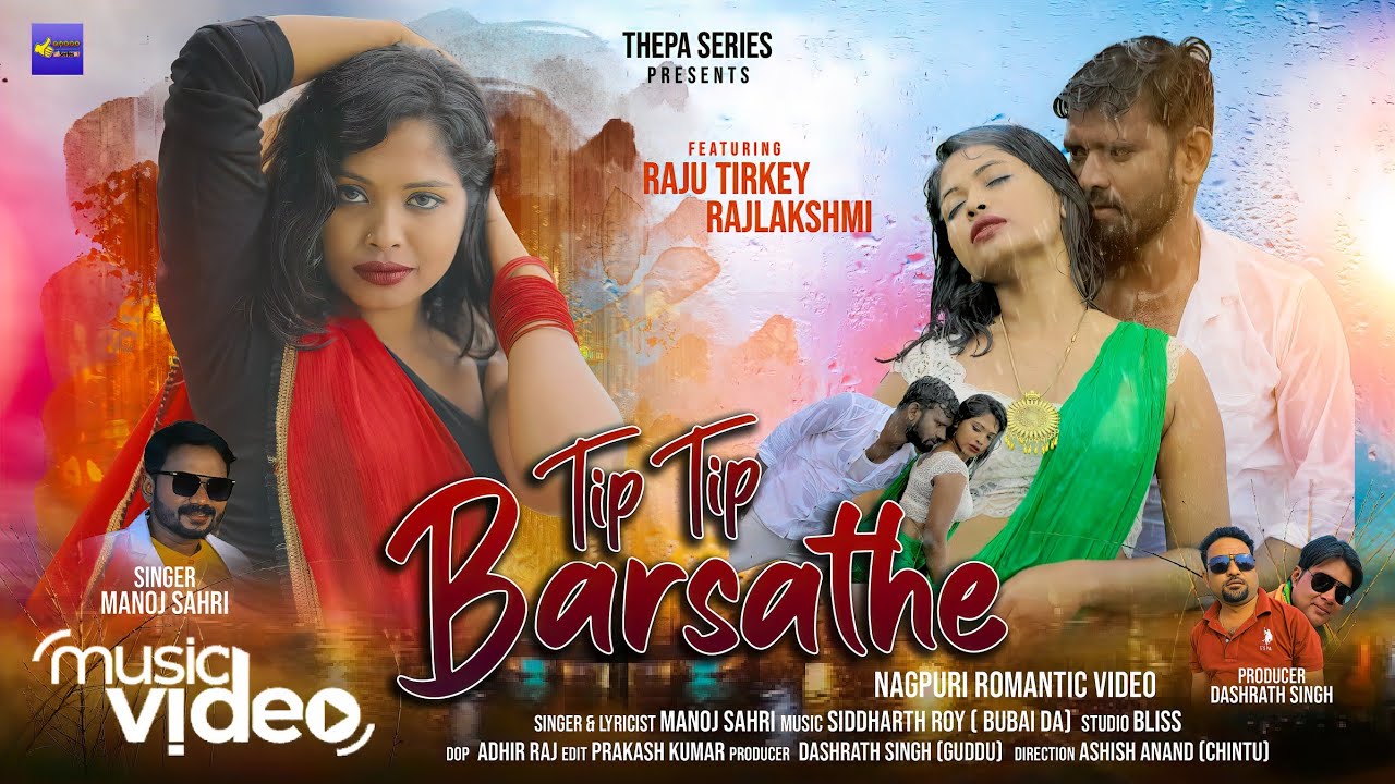 Tip Tip Barsathe Pani/Manoj Sahri