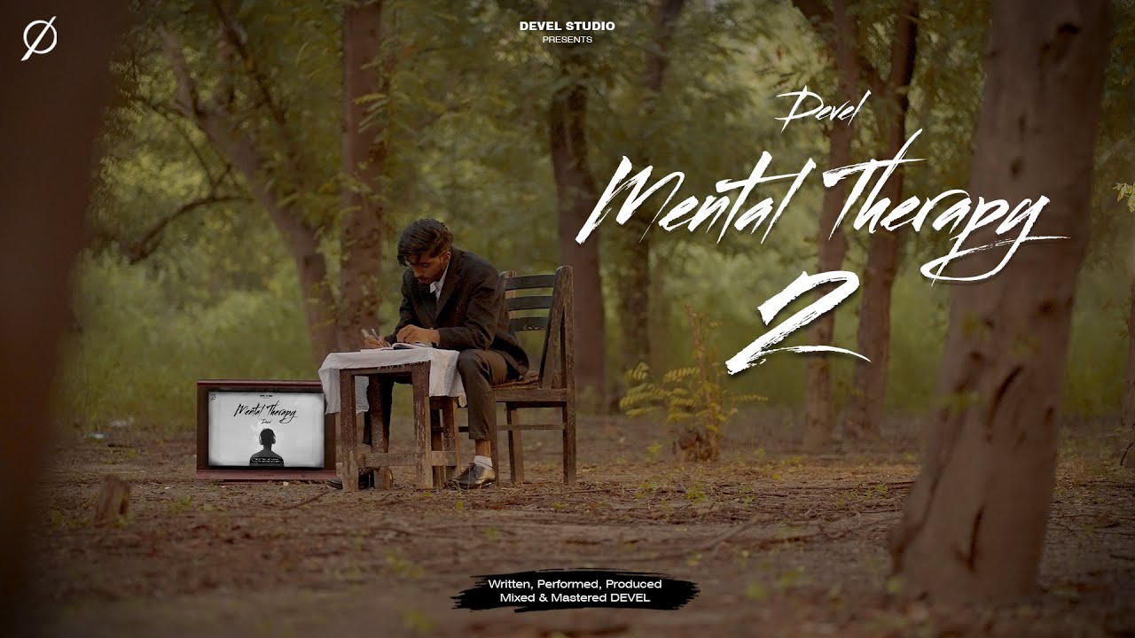 DEVEL - MENTAL THERAPY 2 (OFFICIAL MUSIC VIDEO) HINDI RAP SONG
