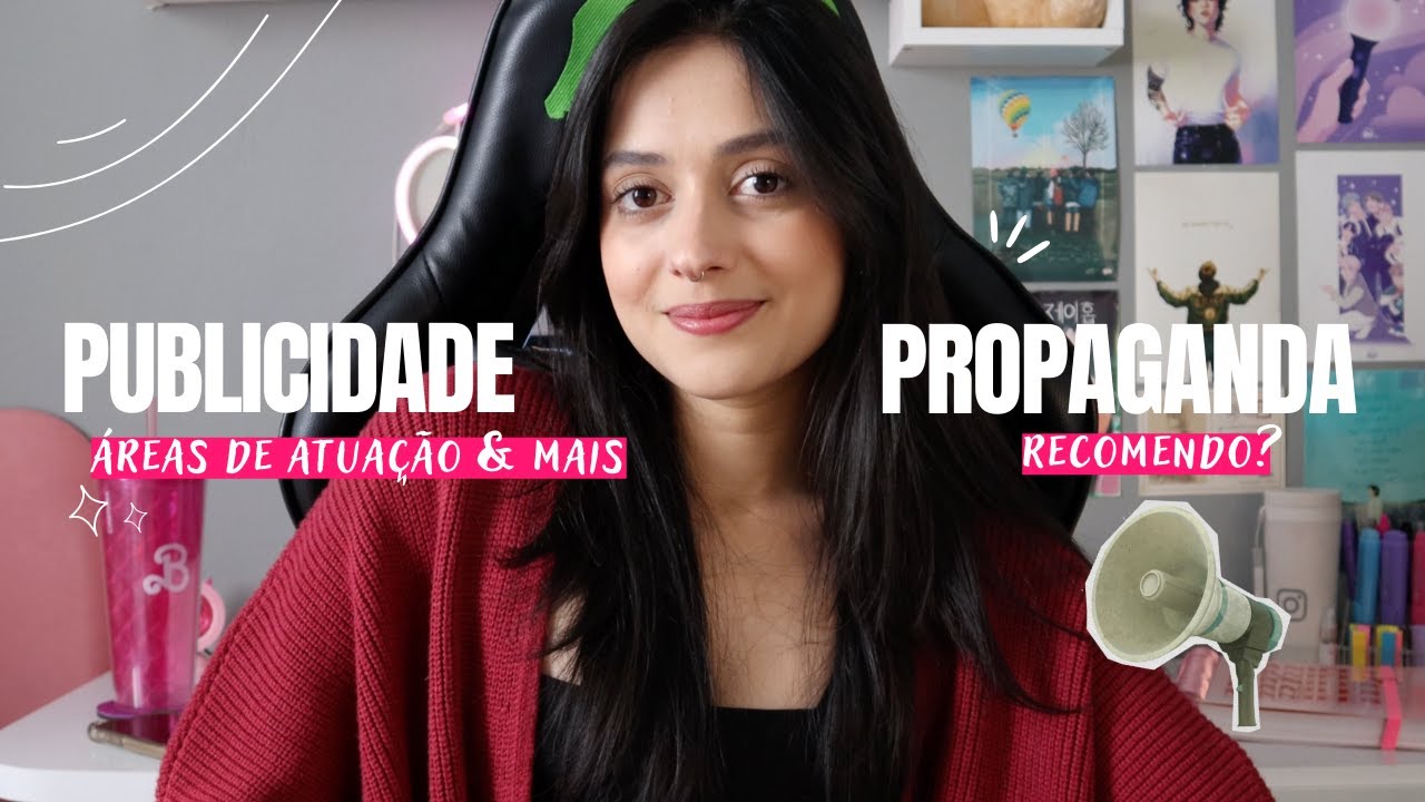 PUBLICIDADE E PROPAGANDA vale a pena? | Áreas de atuação, é bom para quem gosta de escrever? 📚💫