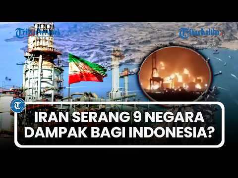 Iran Serang 9 Negara dalam Semalam, Fasilitas LNG Qatar hancur, Apa Dampaknya Bagi Indonesia?