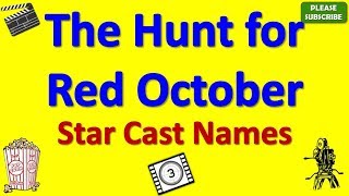 The Hunt for Red October Star Cast, Actor, Actress and Director Name video