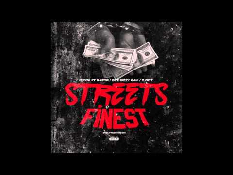 PRETTY FLOCK X BIZZY X RAZOR X C DOT - STREETS FINEST