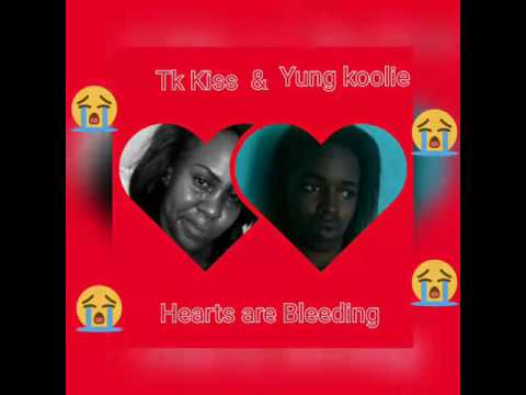 Tk kiss ft yung koolie Hearts are bleeding (what is love)
