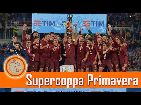 Supercoppa Roma Primavera - Roma Inter 4-0