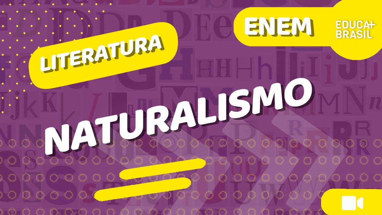 LITERATURA – Naturalismo ENEM