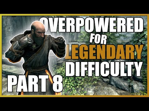 Breaking Skyrim on Legendary Difficulty - Part 8