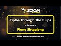 Piano Singalong - Tiptoe Through The Tulips - Karaoke Version from Zoom Karaoke