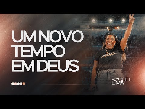 PRA. RAQUEL LIMA I UM NOVO TEMPO EM DEUS